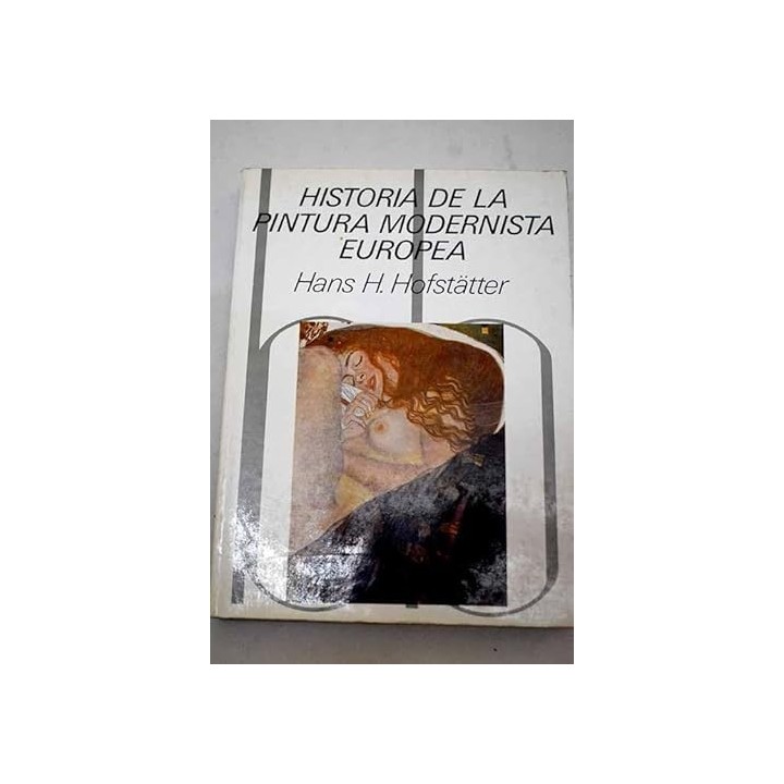 HISTORIA DE LA PINTURA MODERNISTA EUROPEA